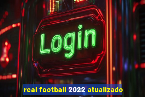 real football 2022 atualizado